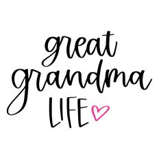 Great Grandma Life