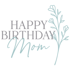 Happy Birthday Mom