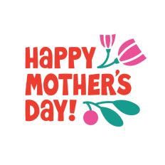 Happy Mother's Day