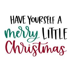 Have Yourself a Merry Little Christmas 2