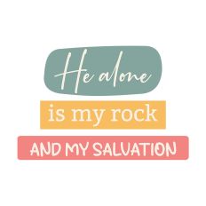 Religious Quote He Alone is My Rock
