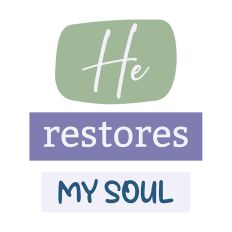 Religious Quote He Restores My Soul