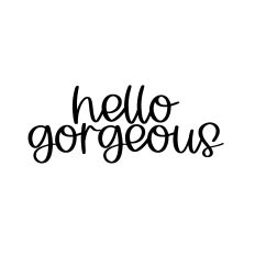 hello gorgeous svg cutting file