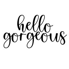hello gorgeous svg