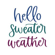 Hello Sweater Weather 2