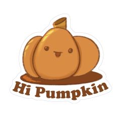 Hi Pumpkin