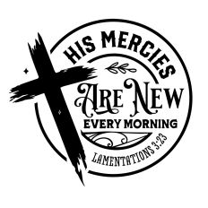 His mercies are new every morning