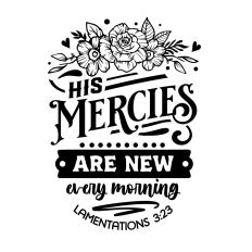 His mercies are new every morning