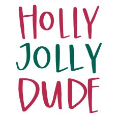 Holly Jolly Dude