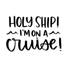 Holy Ship! I'm on a Cruise!