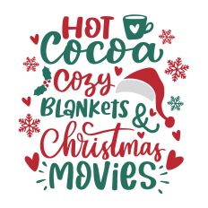 Hot Cocoa Cozy Blankets and Christmas Movies
