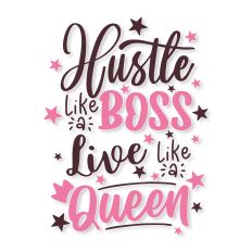 Hustle like a Boss Live like a Queen SVG Quote