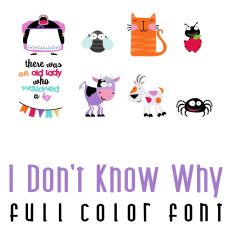 I Don't Know Why Full Color Font