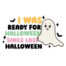 I was ready for Halloween since last Halloween