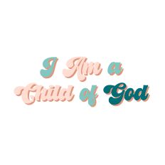 I Am a Child of God 
