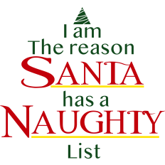 i am the reason santa has naughty list funny christmas quote