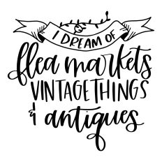 I Dream of Flea Markets ... Antiques