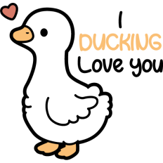cute duckling i ducking love you