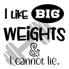 I Like Big Weights Motivational Fitness Cutting Design