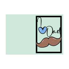 I Love Dad Card SVG | Mustache Design