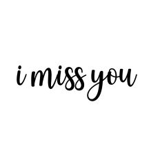i miss you svg