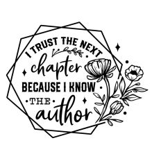 I trust the next chapter because I know the author