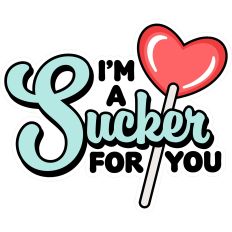I'm a Sucker for You Title Hey Sugar Valentine’s Day