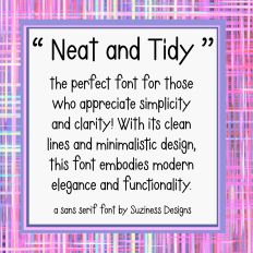 Neat and Tidy - a clean and simple font by Suziness Designs