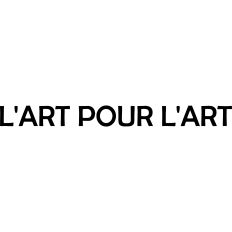 L’art pour l’art art for art’s sake