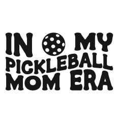 In My Pickleball Mom Era Quote
