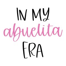 In My Abuelita Era