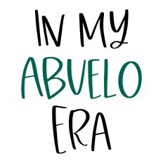In My Abuelo Era