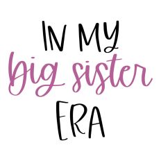 In My Big Sister Era