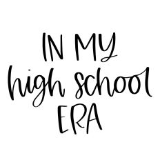 In My High School Era
