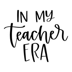 In My Teacher Era