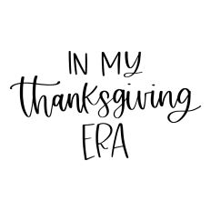 In My Thanksgiving Era