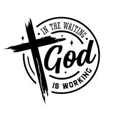 In the waiting God is working