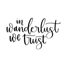 In Wanderlust We Trust