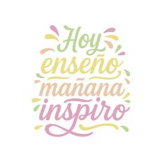 Hoy enseño, mañana inspiro – Cut File