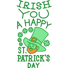 Irish You a Happy St Patrick's Day