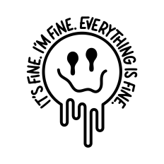 It's Fine I'm Fine Everything is Fine SVG | Funny SVG