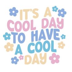 It's a cool day to have a cool day