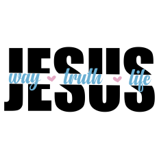 JESUS Way Truth Life - Christian Word Art