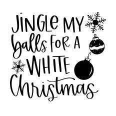 Jingle My Balls - Funny Christmas Ornament Design