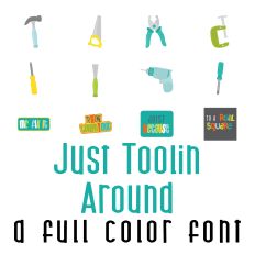 Just Toolin' Around Full Color Font
