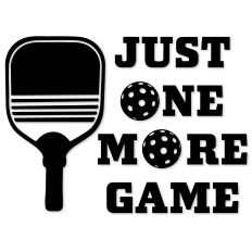 Just One More Game, Paddle Pickleball in Words