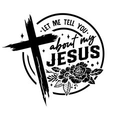 Let me tell you about my Jesus