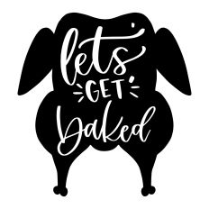 Let's Get Baked - Turkey