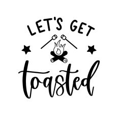 Let's Get Toasted - Campfire