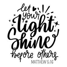 Let Your Light Shine Before Others SVG Quote